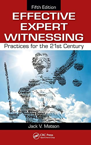 Effective Expert Witnessing: Practices for the 21st Century