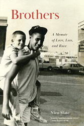 Brothers: A Memoir of Love Loss and Race