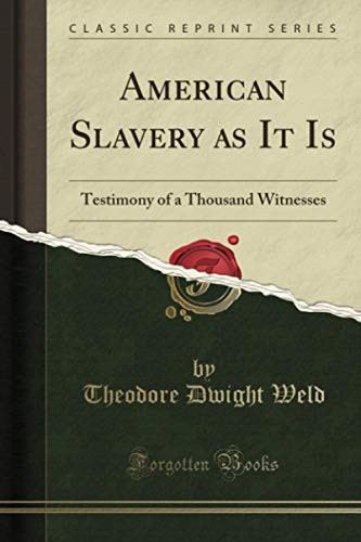 American Slavery as It Is