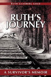 RUTH'S JOURNEY: A SURVIVOR'S MEMOIR