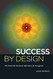 Success By Design: The Essential Business Reference for Designers