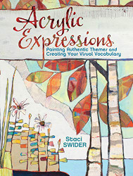 Acrylic Expressions: Painting Authentic Themes and Creating Your