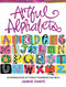 Artful Alphabets: 55 Inspiring Hand Lettering Techniques and Ideas