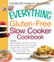 Everything Gluten-Free Slow Cooker Cookbook