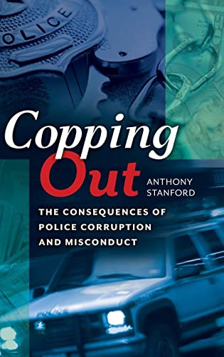 Copping Out: The Consequences of Police Corruption and Misconduct