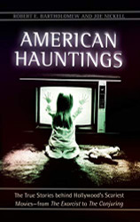 American Hauntings: The True Stories behind Hollywood's Scariest