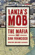 Lanza's Mob: The Mafia and San Francisco