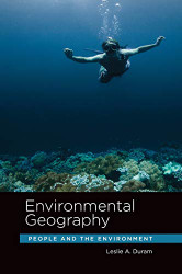 Environmental Geography: People and the Environment - Understanding Our