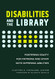 Disabilities and the Library