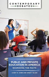 Public and Private Education in America: Examining the Facts