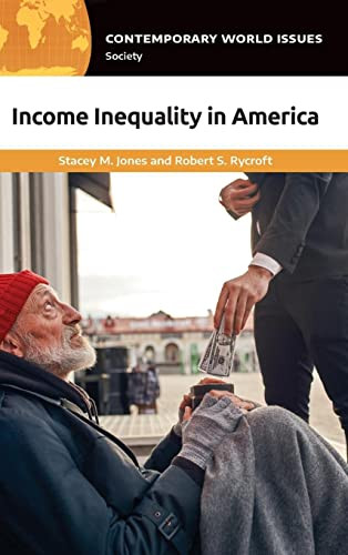 Income Inequality in America: A Reference Handbook - Contemporary World