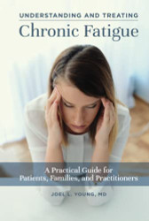 Understanding and Treating Chronic Fatigue