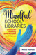 Mindful School Libraries