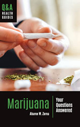 Marijuana: Your Questions Answered (Q&A Health Guides)