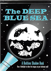 Deep Blue Sea (A Bedtime Shadow Book)
