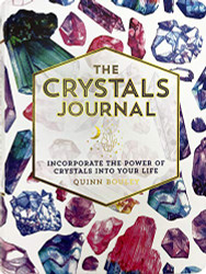 Crystals Journal: Integrate the Healing Powers of Crystals Into Your