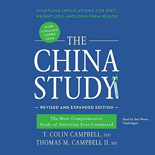 China Study: The Most Comprehensive Study of Nutrition Ever