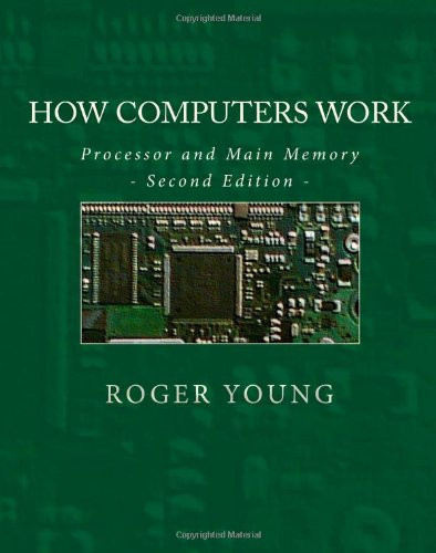 How Computers Work: Processor And Main Memory