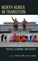 North Korea in Transition: Politics Economy and Society