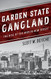 Garden State Gangland: The Rise of the Mob in New Jersey