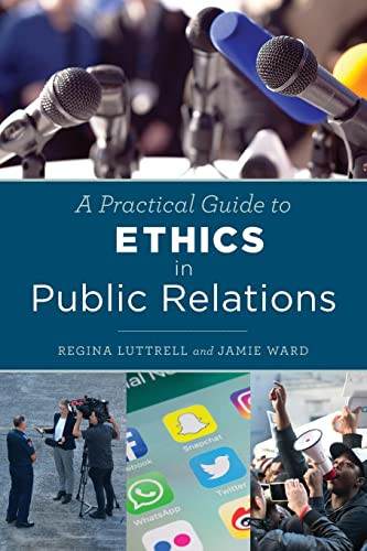 Practical Guide to Ethics in Public Relations
