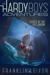 Secret of the Red Arrow (1) (Hardy Boys Adventures)