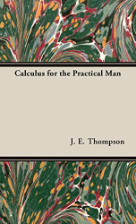 Calculus for the Practical Man