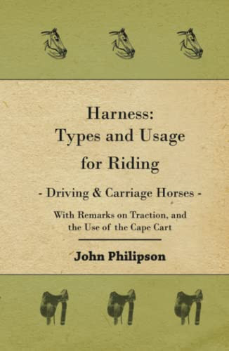 Harness: Types and Usage for Riding - Driving and Carriage Horses