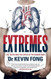 Extremes: Life Death and the Limits of the Human Body. Kevin Fong
