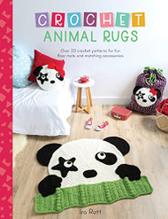 Crochet Animal Rugs: Over 20 crochet patterns for fun floor mats