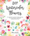 DIY Watercolor Flowers