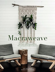 Macraweave: Macrame Meets Weaving with 18 Stunning Home Decor