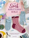 Sock Knitting Bible