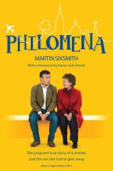 Philomena: The True Story Of A Mother And The Son She Had To Give