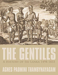 Gentiles A History of Sri Lanka 1498-1833