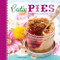 Cutie Pies: 40 Sweet Savory and Adorable Recipes