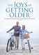 Joys of Getting Older