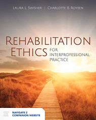 Rehabilitation Ethics for Interprofessional Practice