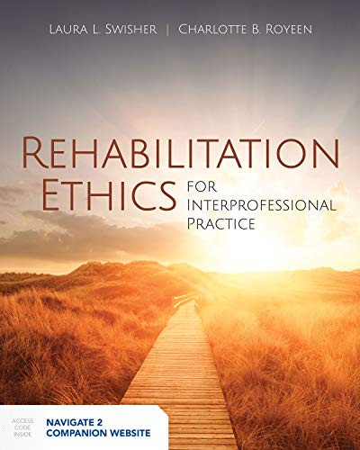 Rehabilitation Ethics for Interprofessional Practice