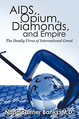 AIDS Opium Diamonds and Empire