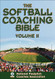 Softball Coaching Bible Volume 2 (The Coaching Bible)