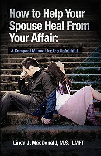 How to Help Your Spouse Heal From Your Affair