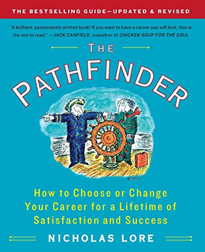 Pathfinder: How to Choose or Change Your Career for a Lifetime
