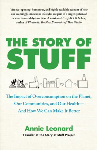Story of Stuff: The Impact of Overconsumption on the Planet Our
