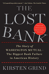 Lost Bank: The Story of Washington Mutual-The Biggest Bank Failure