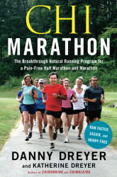 Chi Marathon: The Breakthrough Natural Running Program for a Pain-Free