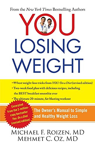 YOU: Losing Weight: The Owner's Manual to Simple and Healthy Weight