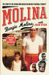 Molina: The Story of the Father Who Raised an Unlikely Baseball