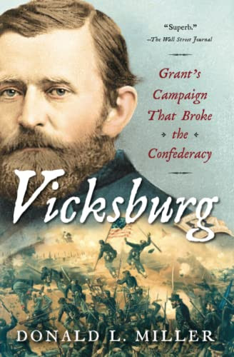 Vicksburg: Grant's Campaign That Broke the Confederacy