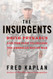 Insurgents: David Petraeus and the Plot to Change the American Way